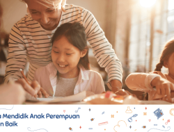 Panduan Penting: Cara Mendidik Anak Perempuan untuk Masa Depan yang Cerah