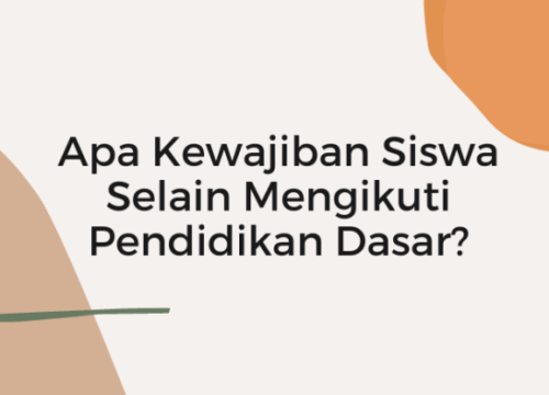Kewajiban Siswa Selain Menuntut Ilmu