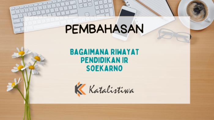 Bagaimana riwayat pendidikan ir soekarno