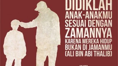 Didiklah Anak Sesuai Zaman: Panduan bagi Orang Tua dan Pendidik