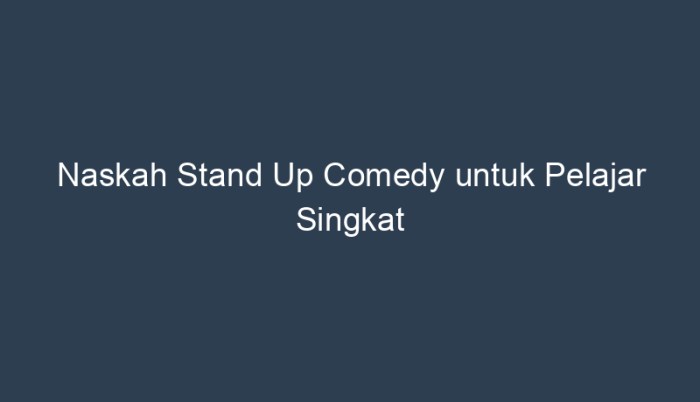 Naskah stand up comedy tentang pendidikan