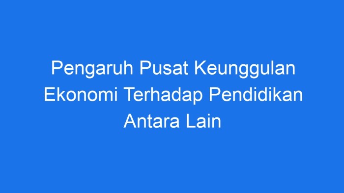 Ekonomi keunggulan pusat pengaruh positif bagaimana