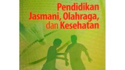 Pendidikan jasmani olahraga dan kesehatan