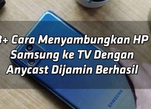 Cara Menyambungkan HP Samsung ke TV dengan Anycast: Panduan Langkah Demi Langkah