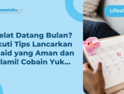 Cara Memancing Haid: Panduan Langkah Demi Langkah untuk Memicu Menstruasi Secara Alami
