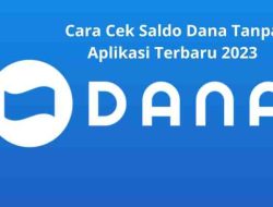 Cara Cek Saldo Dana: Panduan Lengkap dan Praktis