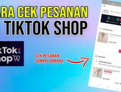 Cara Melihat Pesanan di TikTok: Panduan Langkah Demi Langkah