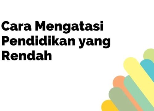 Cara Mengatasi Pendidikan Rendah: Strategi untuk Meningkatkan Hasil Belajar