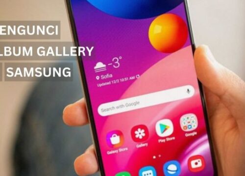 Cara Mengunci Galeri di HP Samsung: Lindungi Privasi Anda