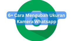 Cara mengubah ukuran kamera whatsapp