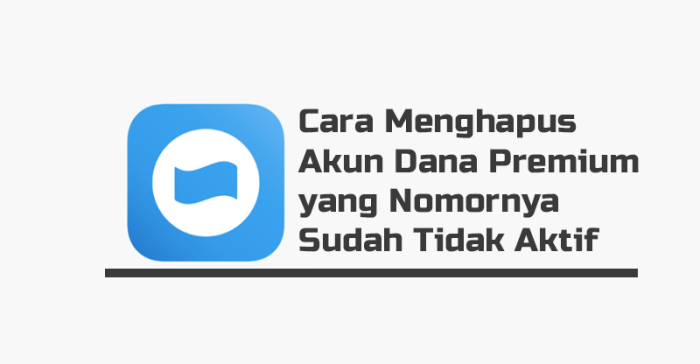 Cara hapus akun dana premium
