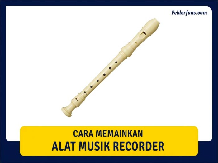 Cara memainkan rekorder dengan cara