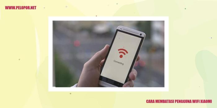 Cara membatasi pengguna wifi xiaomi