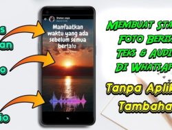 Cara Membuat Status WA Foto dengan Musik yang Menarik