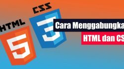 Cara Gabungkan HTML dan CSS: Panduan Langkah demi Langkah