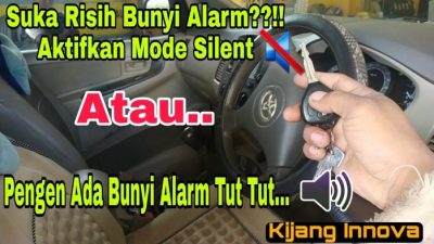Cara mematikan alarm mobil innova tanpa remote