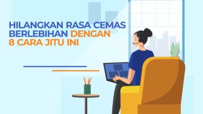Cara Menghilangkan Kecemasan dan Ketakutan: Strategi Efektif untuk Mengatasi Kekhawatiran
