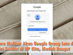 Cara Melacak Akun Google Seseorang: Panduan Komprehensif