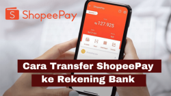 Cara Mudah Transfer ShopeePay ke Bank