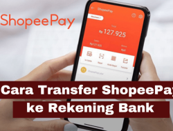 Cara Mudah Transfer ShopeePay ke Bank