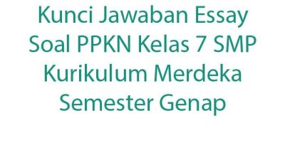 Kisi kisi soal pkn kelas 7 semester 1 kurikulum 2013