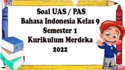Soal ulangan bahasa indonesia kelas 9 semester 1