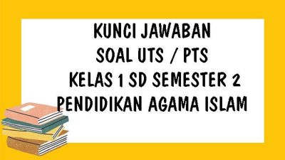 Soal uts pai kelas 1 sd semester 1 kurikulum 2013