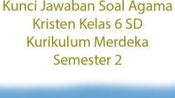 Soal agama kristen kelas 6 semester 2