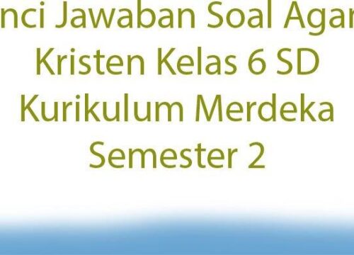 Soal Agama Kristen Kelas 6 Semester 2