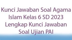 Soal ujian sekolah agama islam sd kelas 6 2020 2021
