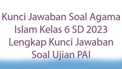 Soal Ujian Agama Islam SD Kelas 6 2020-2021
