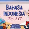 Soal Ulangan Harian Bahasa Indonesia Kelas 5 Semester 2