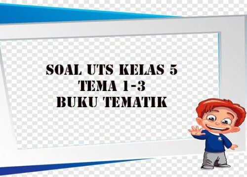 Soal Ulangan Harian Kelas 5 Semester 1 Kurikulum 2013 Revisi 2017