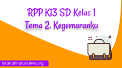 RPP K13 Kelas 1 Semester 2 Revisi 2020