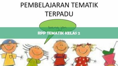 Rpp tematik kelas 2 semester 2 kurikulum 2013