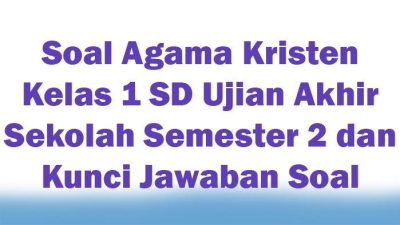 Soal Agama Kelas 1 SD Semester 2 2020