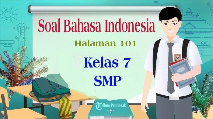 Soal uts bahasa indonesia kelas 7 semester 2 kurikulum 2013 revisi 2016