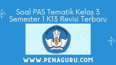 Soal uts kelas 3 semester 1 kurikulum 2013 revisi 2018