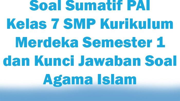 Soal pts pai kelas 7 semester 1 kurikulum 2013