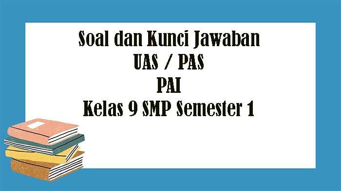 Kisi kisi pas kelas 9 semester 1 2021 pai