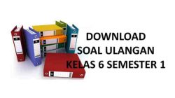 Soal ulangan harian kelas 6 semester 2 kurikulum 2013