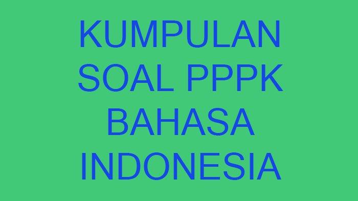 Download soal pppk guru bahasa indonesia smp