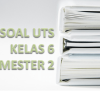 Bank Soal Kelas 6 Semester 2 K13 Revisi 2018