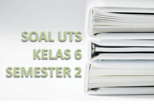Bank Soal Kelas 6 Semester 2 K13 Revisi 2018