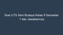 Soal UTS Seni Budaya Kelas 9 Semester 2 Kurikulum 2013