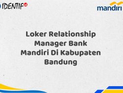 Loker Relationship Manager Bank Mandiri Di Kabupaten Bandung Tahun 2025 (Resmi)