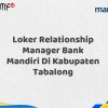 Loker Relationship Manager Bank Mandiri Di Kabupaten Tabalong Tahun 2025 (Ayo Daftar Sekarang)