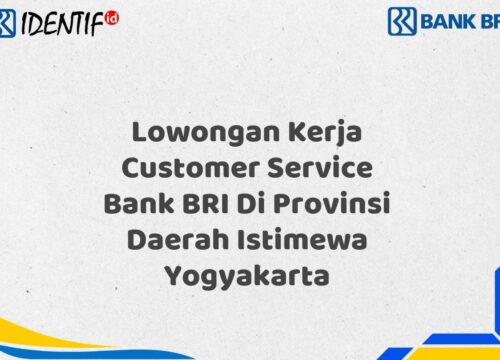 Lowongan Kerja Customer Service Bank BRI Di Provinsi Daerah Istimewa Yogyakarta Tahun 2025 (Resmi)