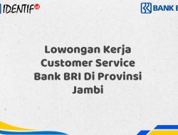 Lowongan Kerja Customer Service Bank BRI Di Provinsi Jambi Tahun 2025