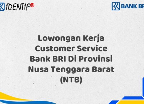 Lowongan Kerja Customer Service Bank BRI Di Provinsi Nusa Tenggara Barat (NTB) Tahun 2025 (Ayo Daftar Sekarang)